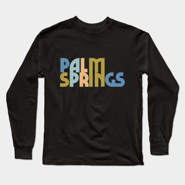 Palm Springs Long Sleeve T-Shirt by hellojodes